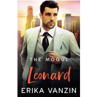 The Mogul: Leonard (Los Angeles Billionaires, Band 4) - The Mogul: Leonard (Los Angeles Billionaires, Band 4) - jetzt bei oelder-buchhandlung.de kaufen