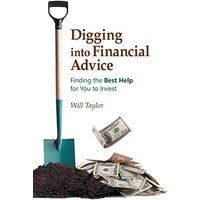 Digging into Financial Advice: Finding the Best Help for You to Invest - Digging into Financial Advice: Finding the Best Help for You to Invest - jetzt bei oelder-buchhandlung.de kaufen