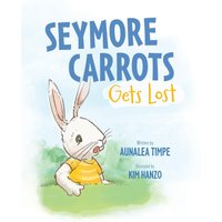 Seymore Carrots Gets Lost - Seymore Carrots Gets Lost - jetzt bei oelder-buchhandlung.de kaufen