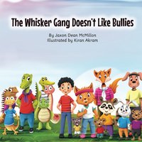 The Whisker Gang Doesn't Like Bullies (The Whisker Gang Series) - The Whisker Gang Doesn't Like Bullies (The Whisker Gang Series) - jetzt bei oelder-buchhandlung.de kaufen