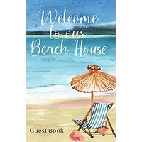 Welcome to Our Beach House: Guest Book - Welcome to Our Beach House: Guest Book - jetzt bei oelder-buchhandlung.de kaufen
