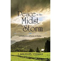 Peace in the Midst of the Storm: A Collection of Psalms and Poems - Peace in the Midst of the Storm: A Collection of Psalms and Poems - jetzt bei oelder-buchhandlung.de kaufen