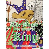 The Mouse Who Would Be King - The Mouse Who Would Be King - jetzt bei oelder-buchhandlung.de kaufen