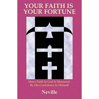 Your Faith Is Your Fortune (Living Theology, Band 4)