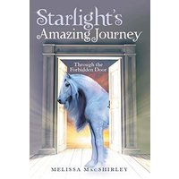 Starlight'S Amazing Journey: Through the Forbidden Door - Starlight'S Amazing Journey: Through the Forbidden Door - jetzt bei oelder-buchhandlung.de kaufen