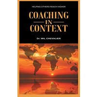 Coaching in Context: Helping Others Reach Higher - Coaching in Context: Helping Others Reach Higher - jetzt bei oelder-buchhandlung.de kaufen