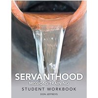 Servanthood Missions Training: Student Workbook - Servanthood Missions Training: Student Workbook - jetzt bei oelder-buchhandlung.de kaufen