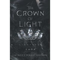 The Crown of Light: Lightness Saga - The Crown of Light: Lightness Saga - jetzt bei oelder-buchhandlung.de kaufen