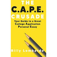 The C.A.P.E. Crusade: Your Guide to a Great College Application Personal Essay - The C.A.P.E. Crusade: Your Guide to a Great College Application Personal Essay - jetzt bei oelder-buchhandlung.de kaufen