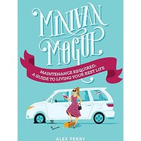 Minivan Mogul: Maintenance Required: A Guide to Living Your Best Life - Minivan Mogul: Maintenance Required: A Guide to Living Your Best Life - jetzt bei oelder-buchhandlung.de kaufen