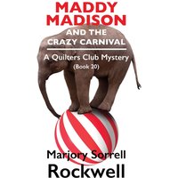 Maddy Madison and the Crazy Carnival' A Quilter's Club Mystery #20 - Maddy Madison and the Crazy Carnival' A Quilter's Club Mystery #20 - jetzt bei oelder-buchhandlung.de kaufen