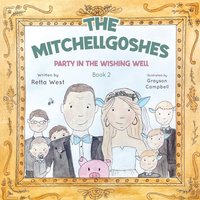 The Mitchellgoshes Party in the Wishing Well Book 2 - The Mitchellgoshes Party in the Wishing Well Book 2 - jetzt bei oelder-buchhandlung.de kaufen