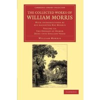 The Collected Works of William Morris 24 Volume Set: The Collected Works of William Morris (The Odyssey of Homer Done into English Verse): With ... Library Collection - Literary Studies)