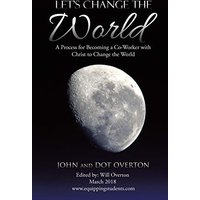 Let'S Change the World: A Process for Becoming a Co-Worker with Christ to Change the World - Let'S Change the World: A Process for Becoming a Co-Worker with Christ to Change the World - jetzt bei oelder-buchhandlung.de kaufen