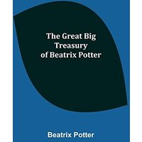 The Great Big Treasury of Beatrix Potter
