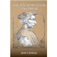 The Machiavellian Engineer - The Machiavellian Engineer - jetzt bei oelder-buchhandlung.de kaufen