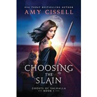 Choosing the Slain (Ghosts of Valhalla, Band 1) - Choosing the Slain (Ghosts of Valhalla, Band 1) - jetzt bei oelder-buchhandlung.de kaufen