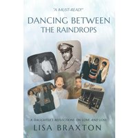 Dancing Between The Raindrops: A Daughter's Reflections On Love And Loss - Dancing Between The Raindrops: A Daughter's Reflections On Love And Loss - jetzt bei oelder-buchhandlung.de kaufen