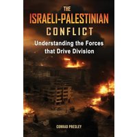 The Israeli-Palestinian Conflict: Understanding the Forces that Drive Division - The Israeli-Palestinian Conflict: Understanding the Forces that Drive Division - jetzt bei oelder-buchhandlung.de kaufen