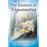 The Essence of Rejuvenating - The Essence of Rejuvenating - jetzt bei oelder-buchhandlung.de kaufen