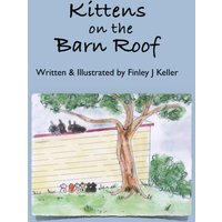 Kittens on The Barn Roof (Mikey, Greta & Friends, Band 12) - Kittens on The Barn Roof (Mikey, Greta & Friends, Band 12) - jetzt bei oelder-buchhandlung.de kaufen