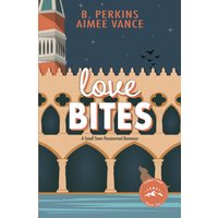 Love Bites: A Small Town Paranormal Romance (Timber Creek, Band 2) - Love Bites: A Small Town Paranormal Romance (Timber Creek, Band 2) - jetzt bei oelder-buchhandlung.de kaufen