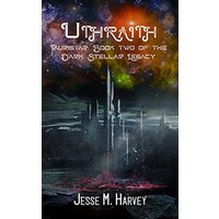 Uthraith Tauristar Book Two of The Dark Stellar Legacy - Uthraith Tauristar Book Two of The Dark Stellar Legacy - jetzt bei oelder-buchhandlung.de kaufen