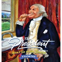 The President Won't Go to the Dentist - The President Won't Go to the Dentist - jetzt bei oelder-buchhandlung.de kaufen