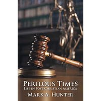 Perilous Times: Life in Post Christian America - Perilous Times: Life in Post Christian America - jetzt bei oelder-buchhandlung.de kaufen