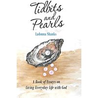 Tidbits and Pearls: A Book of Essays on Living Everyday Life with God - Tidbits and Pearls: A Book of Essays on Living Everyday Life with God - jetzt bei oelder-buchhandlung.de kaufen