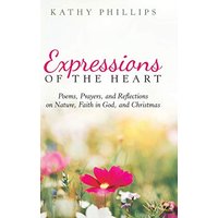 Expressions of the Heart: Poems, Prayers, and Reflections on Nature, Faith in God, and Christmas - Expressions of the Heart: Poems, Prayers, and Reflections on Nature, Faith in God, and Christmas - jetzt bei oelder-buchhandlung.de kaufen