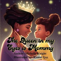 The Queen in my Eyes is Mommy - The Queen in my Eyes is Mommy - jetzt bei oelder-buchhandlung.de kaufen