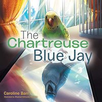 The Chartreuse Blue Jay - The Chartreuse Blue Jay - jetzt bei oelder-buchhandlung.de kaufen