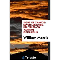 Signs of change: seven lectures, delivered on various occasions