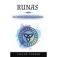 Runas: Guía de adivinación y lectura de runas para principiantes - Runas: Guía de adivinación y lectura de runas para principiantes - jetzt bei oelder-buchhandlung.de kaufen