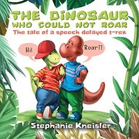 The Dinosaur Who Could Not Roar: The tale of a speech delayed t-rex - The Dinosaur Who Could Not Roar: The tale of a speech delayed t-rex - jetzt bei oelder-buchhandlung.de kaufen