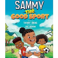 Sammy the Good Sport: Kids Book about Sportsmanship, Kindness, Respect and Perseverance - Sammy the Good Sport: Kids Book about Sportsmanship, Kindness, Respect and Perseverance - jetzt bei oelder-buchhandlung.de kaufen