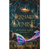 Mermaid's Demise (Riviand Lost, Band 2) - Mermaid's Demise (Riviand Lost, Band 2) - jetzt bei oelder-buchhandlung.de kaufen