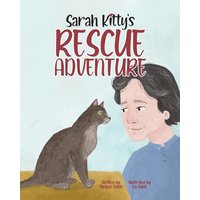 Sarah Kitty's Rescue Adventure - Sarah Kitty's Rescue Adventure - jetzt bei oelder-buchhandlung.de kaufen
