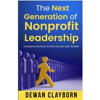 The Next Generation of Nonprofit Leadership - The Next Generation of Nonprofit Leadership - jetzt bei oelder-buchhandlung.de kaufen