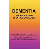 Dementia: Evidence-based Lifestyle Guidelines - Dementia: Evidence-based Lifestyle Guidelines - jetzt bei oelder-buchhandlung.de kaufen