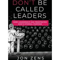 Don't Be Called Leaders - Don't Be Called Leaders - jetzt bei oelder-buchhandlung.de kaufen