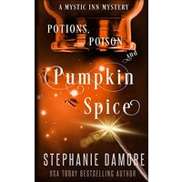 Potions, Poison, and Pumpkin Spice: A Paranormal Cozy Mystery (Mystic Inn Mystery) - Potions, Poison, and Pumpkin Spice: A Paranormal Cozy Mystery (Mystic Inn Mystery) - jetzt bei oelder-buchhandlung.de kaufen
