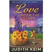 Love Under the Stars (The Lilac Lake Inn) - Love Under the Stars (The Lilac Lake Inn) - jetzt bei oelder-buchhandlung.de kaufen