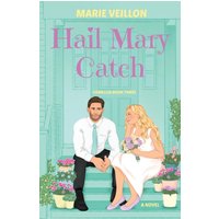Hail Mary Catch: A Novel (Camellia Rom-Com Series, Band 3) - Hail Mary Catch: A Novel (Camellia Rom-Com Series, Band 3) - jetzt bei oelder-buchhandlung.de kaufen