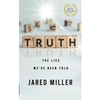 TRUTH: THE LIE'S WE'VE BEEN TOLD - TRUTH: THE LIE'S WE'VE BEEN TOLD - jetzt bei oelder-buchhandlung.de kaufen