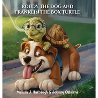 Roudy the Dog & Franklin the Box Turtle - Roudy the Dog & Franklin the Box Turtle - jetzt bei oelder-buchhandlung.de kaufen