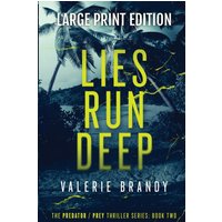 Lies Run Deep: The Predator / Prey Thriller Series: Book Two: Large Print Edition - Lies Run Deep: The Predator / Prey Thriller Series: Book Two: Large Print Edition - jetzt bei oelder-buchhandlung.de kaufen