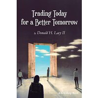 Trading Today for a Better Tomorrow - Trading Today for a Better Tomorrow - jetzt bei oelder-buchhandlung.de kaufen