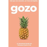 Gozo: Más Que Una Emoción, Un Fruto Del Espíritu - Gozo: Más Que Una Emoción, Un Fruto Del Espíritu - jetzt bei oelder-buchhandlung.de kaufen